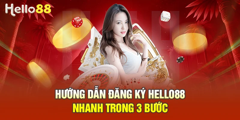 HELLO88 – Link Truy Cập HELLO88.COM Chính Thức 2026 Hướng dẫn đăng ký HELLO88 nhanh trong 3 bước